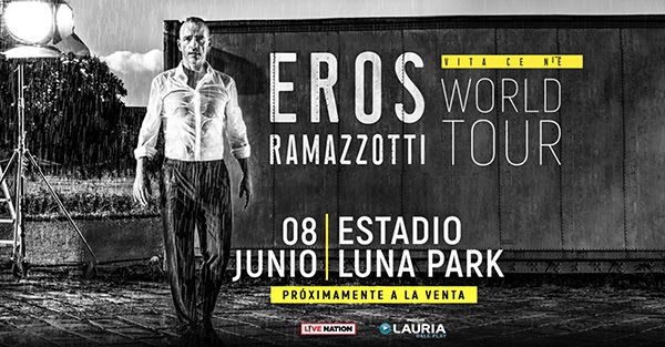 Eros Ramazzotti llega a la Argentina con su gira "Vita Cé Né World Tour", el 8 de junio en el Estadio Luna Park!