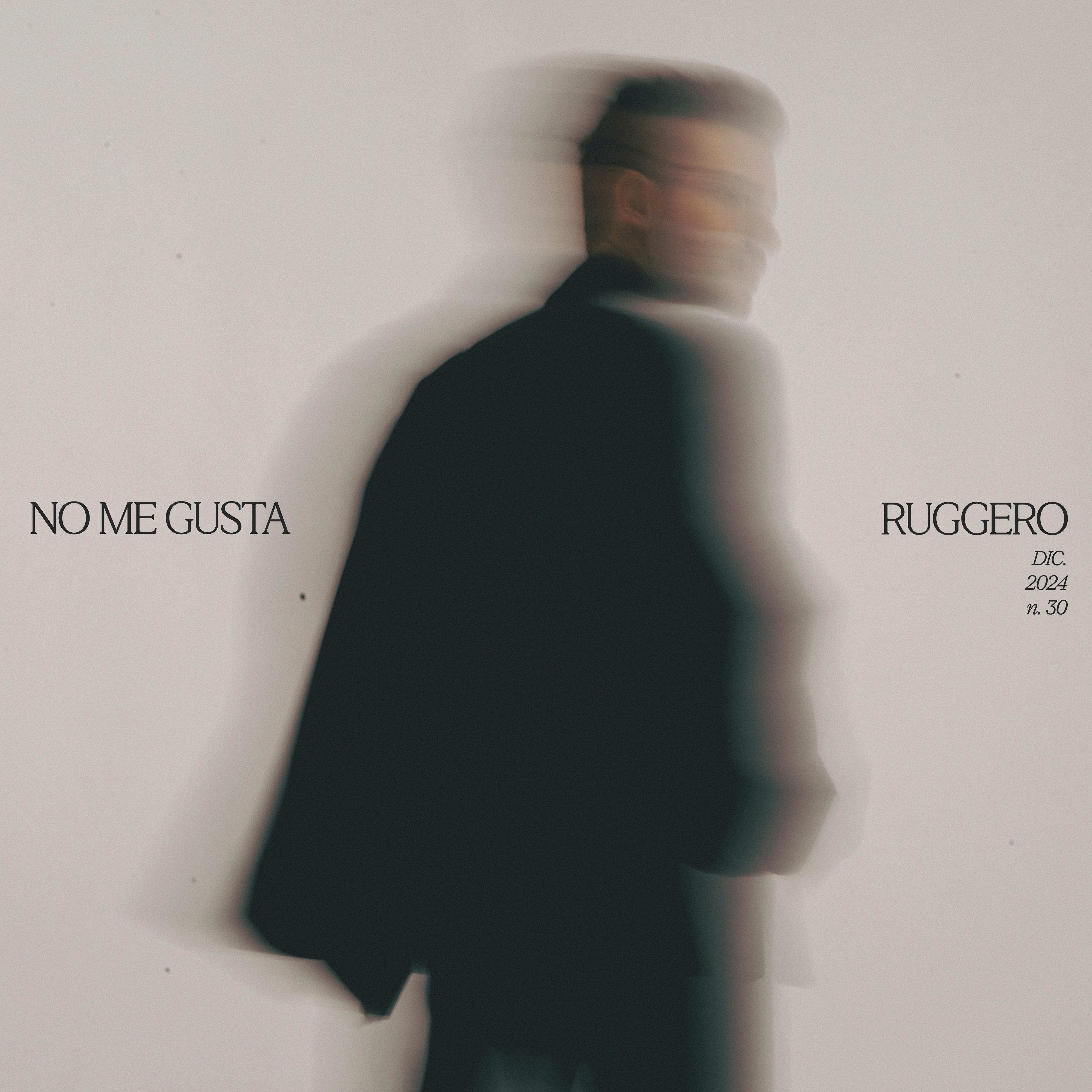 Ruggero presenta su nuevo single "No me gusta"