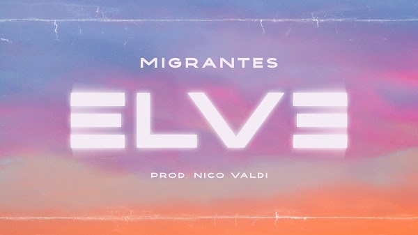 MIGRANTES una vez más se adueñan del verano con su nuevo single ELVE!!